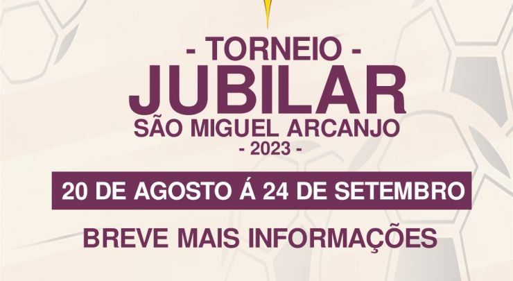 TORNEIO JUBILAR SÃO MIGUEL ARCANJO
